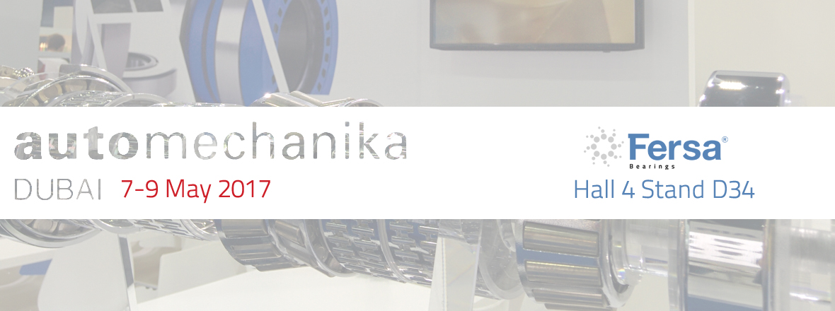Fersa Bearings lleva sus novedades a Automechanika Dubai 2017 Fersa Bearings lleva sus novedades a Automechanika Dubai 2017